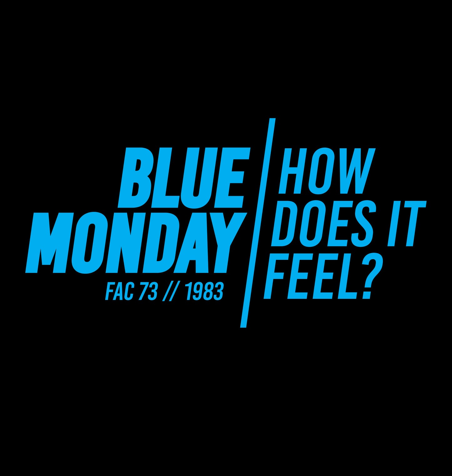 Blue Monday - How does it feel?, New Order inspired