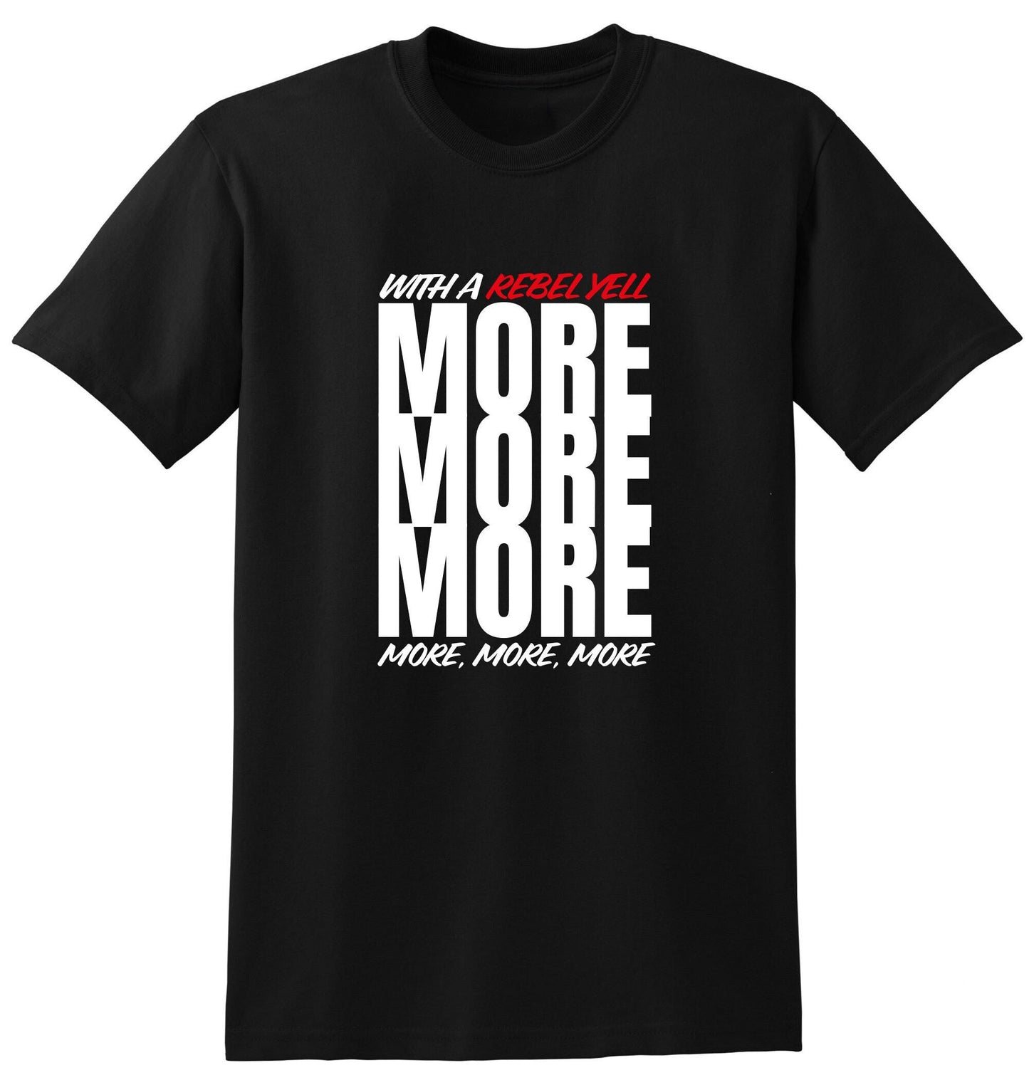 With A Rebel Yell, More, More, More - Billy Idol tee