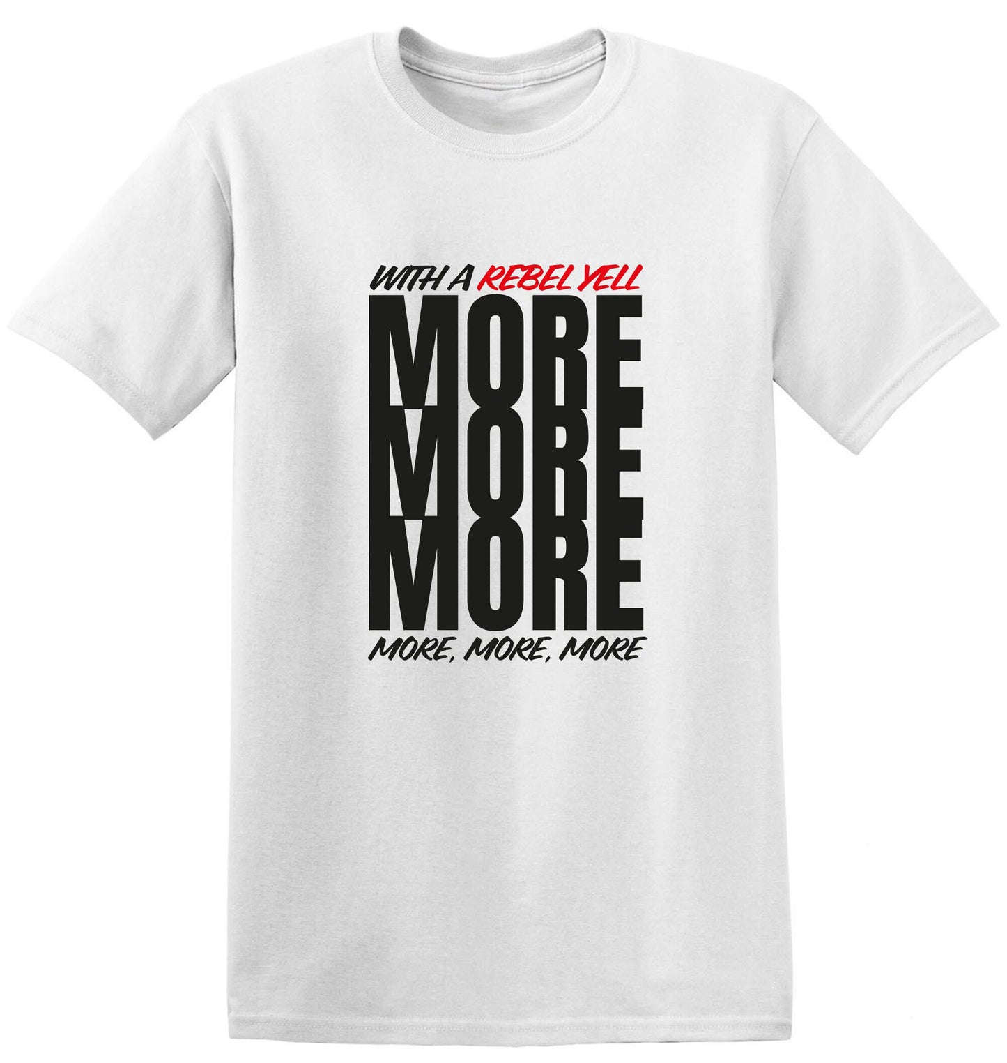 With A Rebel Yell, More, More, More - Billy Idol tee