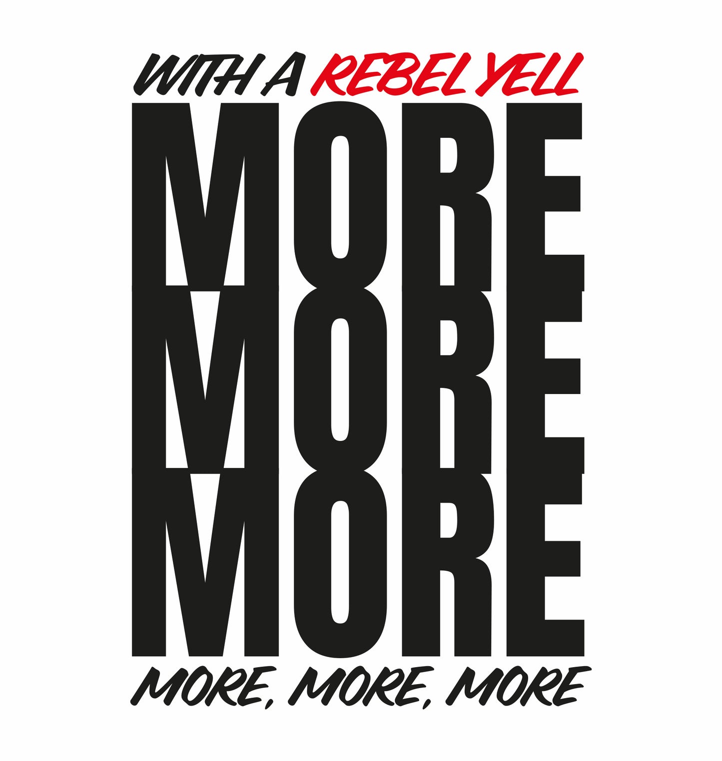 With A Rebel Yell, More, More, More - Billy Idol tee